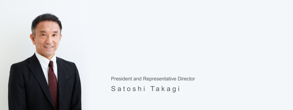 President and Representative Director Satoshi Takagi