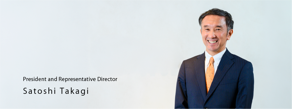 President and Representative Director Satoshi Takagi